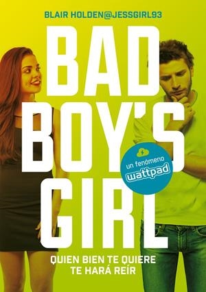 QUIEN BIEN TE QUIERE TE HARÁ REÍR (BAD BOY'S GIRL 4) | 9788490437223 | BLAIR HOLDEN | Llibreria L'Altell - Llibreria Online de Banyoles | Comprar llibres en català i castellà online - Llibreria de Girona