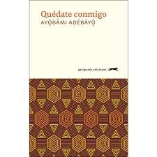 QUÉDATE CONMIGO | 9788417109493 | ADEBAYO, AYOBAMI | Llibreria L'Altell - Llibreria Online de Banyoles | Comprar llibres en català i castellà online - Llibreria de Girona
