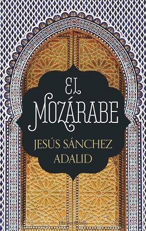 EL MOZÁRABE | 9788417216009 | SÁNCHEZ ADALID, JESÚS | Llibreria L'Altell - Llibreria Online de Banyoles | Comprar llibres en català i castellà online - Llibreria de Girona