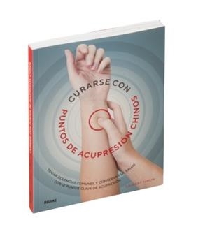 CURARSE CON PUNTO DE ACUPRESIÓN CHINOS | 9788417254339 | TURLIN, LAURENT | Llibreria L'Altell - Llibreria Online de Banyoles | Comprar llibres en català i castellà online - Llibreria de Girona