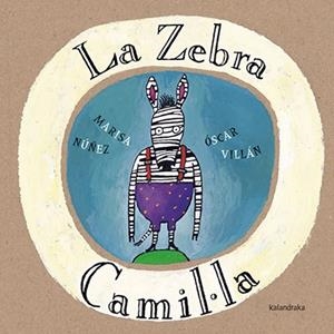 ZEBRA CAMIL.LA, LA | 9788416804085 | NÚÑEZ, MARISA | Llibreria Online de Banyoles | Comprar llibres en català i castellà online