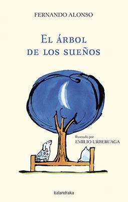 ÁRBOL DE LOS SUEÑOS, EL | 9788484643722 | ALONSO, FERNANDO | Llibreria L'Altell - Llibreria Online de Banyoles | Comprar llibres en català i castellà online - Llibreria de Girona