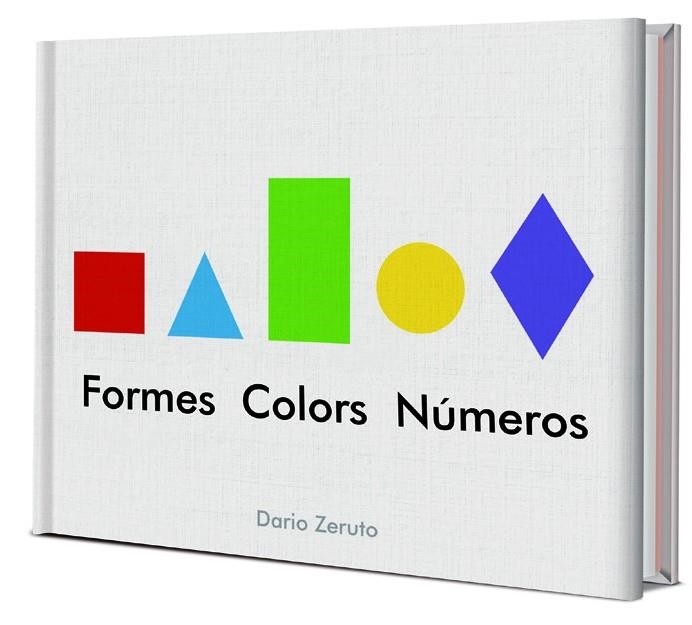 FORMES, COLORS I NUMEROS | 9788468334752 | ZERUTO, DARÍO | Llibreria L'Altell - Llibreria Online de Banyoles | Comprar llibres en català i castellà online - Llibreria de Girona