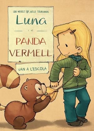 4. LUNA I EL PANDA VERMELL VAN A L?ESCOLA | 9788468334486 | WEIGELT, UDO/NACIONALIDAD: ALEMANA | Llibreria L'Altell - Llibreria Online de Banyoles | Comprar llibres en català i castellà online - Llibreria de Girona