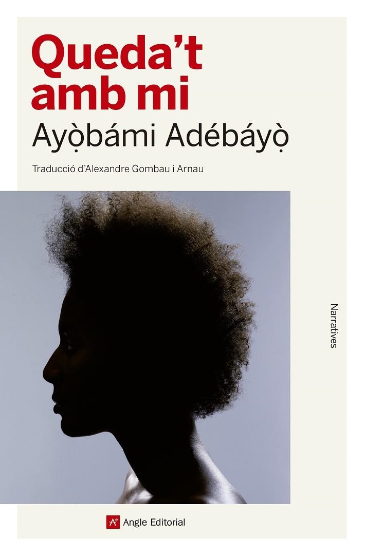 QUEDA'T AMB MI | 9788417214142 | ADEBAYO, AYOBAMI | Llibreria L'Altell - Llibreria Online de Banyoles | Comprar llibres en català i castellà online - Llibreria de Girona