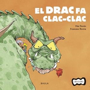EL DRAC FA CLAC-CLAC | 9788447936205 | PAVÓN CÓRDOBA, MAR | Llibreria Online de Banyoles | Comprar llibres en català i castellà online