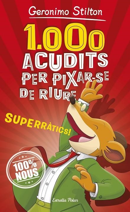 1.000 ACUDITS PER PIXAR-SE DE RIURE | 9788491375463 | STILTON, GERONIMO | Llibreria Online de Banyoles | Comprar llibres en català i castellà online