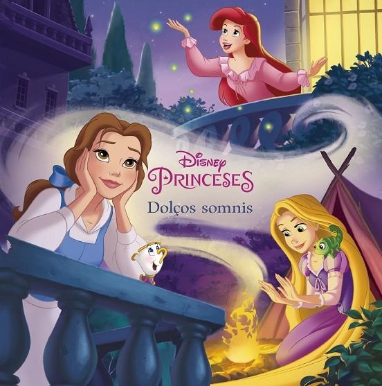 PRINCESES. DOLÇOS SOMNIS | 9788491375111 | DISNEY | Llibreria L'Altell - Llibreria Online de Banyoles | Comprar llibres en català i castellà online - Llibreria de Girona