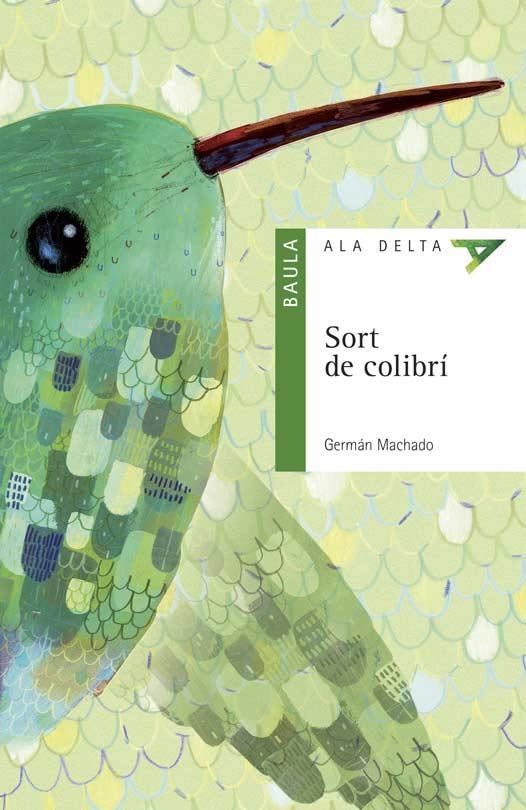 SORT DE COLIBRÍ | 9788447936175 | MACHADO LENS, GERMÁN | Llibreria L'Altell - Llibreria Online de Banyoles | Comprar llibres en català i castellà online - Llibreria de Girona