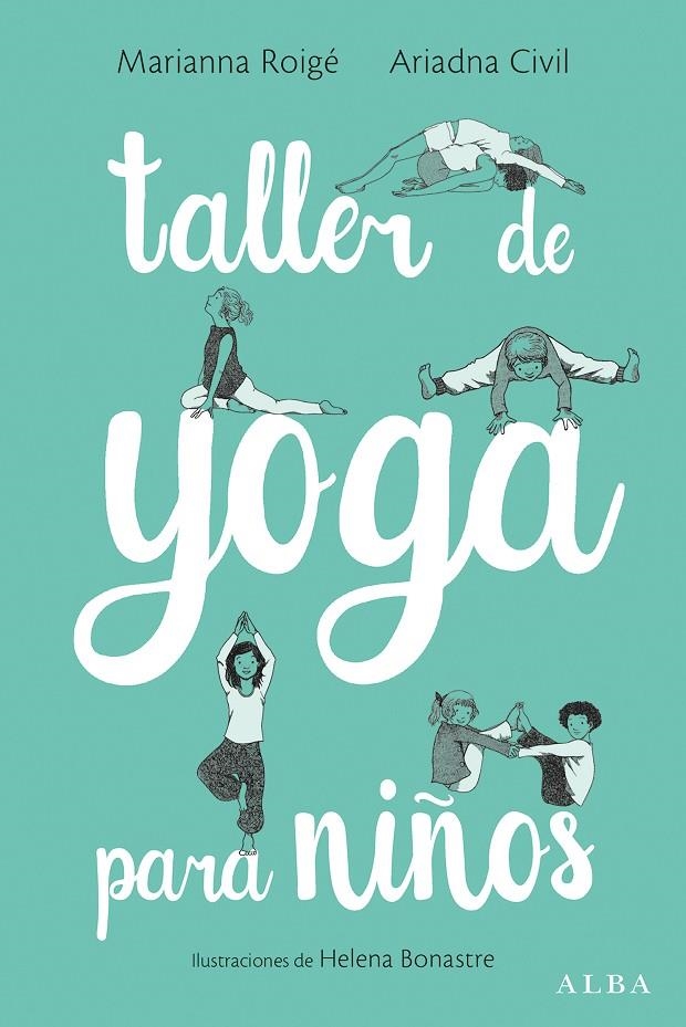 TALLER DE YOGA PARA NIÑOS | 9788490653906 | ROIGÉ, MARIANNA/CIVIL, ARIADNA | Llibreria L'Altell - Llibreria Online de Banyoles | Comprar llibres en català i castellà online - Llibreria de Girona