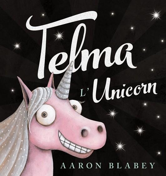 TELMA L'UNICORN | 9788448942755 | BLABEY, AARON | Llibreria L'Altell - Llibreria Online de Banyoles | Comprar llibres en català i castellà online - Llibreria de Girona