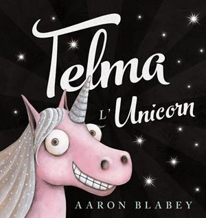 TELMA L'UNICORN | 9788448942755 | BLABEY, AARON | Llibreria Online de Banyoles | Comprar llibres en català i castellà online