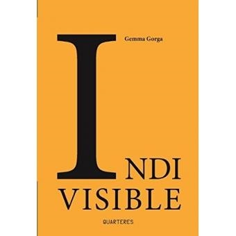 INDI VISIBLE | 9788494725951 | GORGA LÓPEZ, GEMMA | Llibreria L'Altell - Llibreria Online de Banyoles | Comprar llibres en català i castellà online - Llibreria de Girona