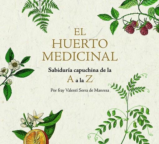 HUERTO MEDICINAL, EL | 9788499795249 | SERRA I FORNELL, FRAY VALENTÍ | Llibreria L'Altell - Llibreria Online de Banyoles | Comprar llibres en català i castellà online - Llibreria de Girona