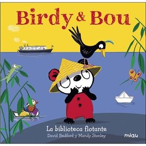 BIRDY & BOU LA BIBLIOTECA FLOTANTE | 9788416434954 | DAVID BEDFORD / MANDY STANLEY | Llibreria L'Altell - Llibreria Online de Banyoles | Comprar llibres en català i castellà online - Llibreria de Girona