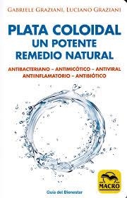 PLATA COLOIDAL UN POTENTE REMEDIO NATURAL | 9788417080082 | GABRIELE GRAZIANI / LUCIANO GRAZIANI | Llibreria L'Altell - Llibreria Online de Banyoles | Comprar llibres en català i castellà online - Llibreria de Girona