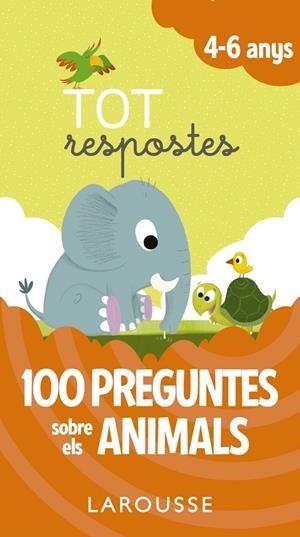 TOT RESPOSTES. 100 PREGUNTES SOBRE ELS ANIMALS | 9788416984824 | LAROUSSE EDITORIAL | Llibreria L'Altell - Llibreria Online de Banyoles | Comprar llibres en català i castellà online - Llibreria de Girona