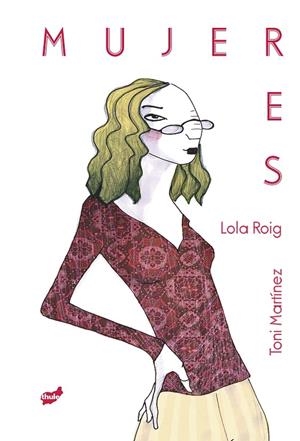 MUJERES | 9788416817269 | ROIG, LOLA/MARTÍNEZ, TONI | Llibreria Online de Banyoles | Comprar llibres en català i castellà online