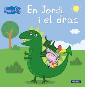 EN JORDI I EL DRAC (LA PORQUETA PEPA. PRIMERES LECTURES) | 9788448850715 | VARIOS AUTORES | Llibreria L'Altell - Llibreria Online de Banyoles | Comprar llibres en català i castellà online - Llibreria de Girona