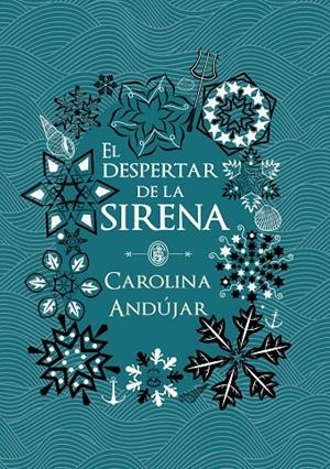EL DESPERTAR DE LA SIRENA | 9788490439289 | CAROLINA ANDÚJAR | Llibreria L'Altell - Llibreria Online de Banyoles | Comprar llibres en català i castellà online - Llibreria de Girona