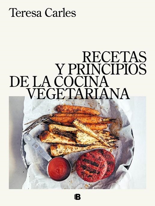 RECETAS Y PRINCIPIOS DE LA COCINA VEGETARIANA | 9788466663571 | TERESA CARLES | Llibreria L'Altell - Llibreria Online de Banyoles | Comprar llibres en català i castellà online - Llibreria de Girona