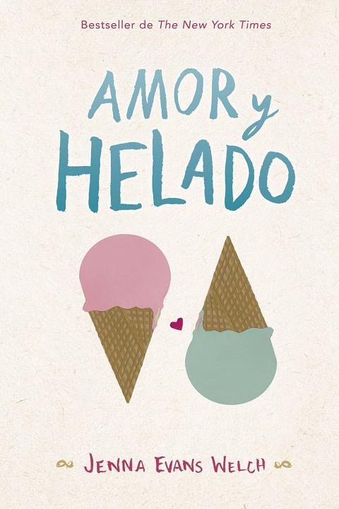 AMOR Y HELADO | 9788424662868 | EVANS WELCH, JENNA | Llibreria Online de Banyoles | Comprar llibres en català i castellà online