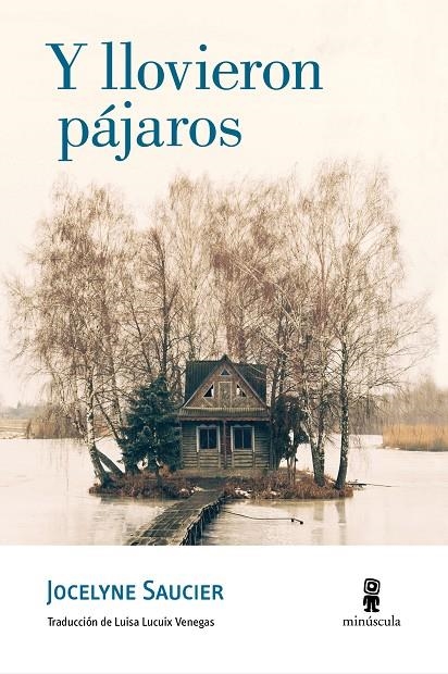 Y LLOVIERON PÁJAROS | 9788494834813 | SAUCIER, JOCELYNE | Llibreria L'Altell - Llibreria Online de Banyoles | Comprar llibres en català i castellà online - Llibreria de Girona