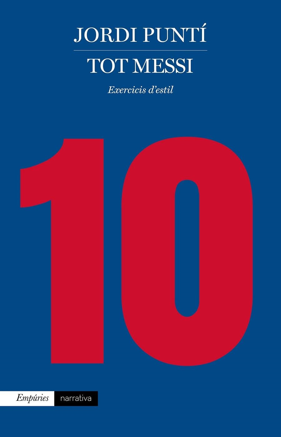 TOT MESSI | 9788417016494 | PUNTÍ, JORDI | Llibreria L'Altell - Llibreria Online de Banyoles | Comprar llibres en català i castellà online - Llibreria de Girona