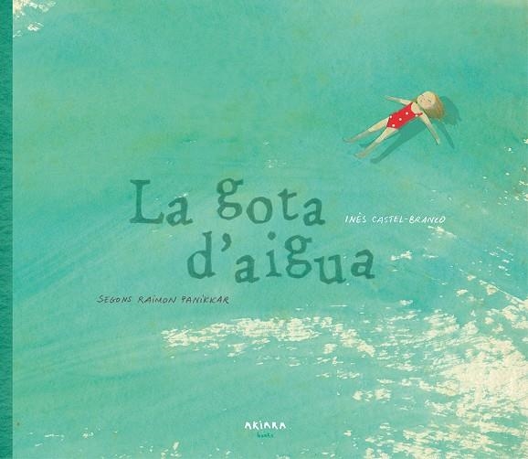 GOTA D'AIGUA, LA | 9788417440039 | CASTEL-BRANCO, INÊS | Llibreria L'Altell - Llibreria Online de Banyoles | Comprar llibres en català i castellà online - Llibreria de Girona