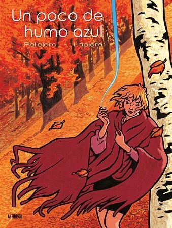 POCO DE HUMO AZUL, UN | 9788416880614 | PELLEJERO, RUBÉN/LAPIÈRE, DENIS | Llibreria L'Altell - Llibreria Online de Banyoles | Comprar llibres en català i castellà online - Llibreria de Girona