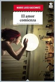 AMOR COMIENZA, EL | 9788416537389 | KASCHNITZ, MARIE LUISE | Llibreria Online de Banyoles | Comprar llibres en català i castellà online