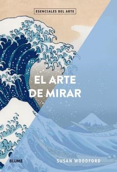 EL ARTE DE MIRAR | 9788417254353 | WOODFORD, SUSAN | Llibreria L'Altell - Llibreria Online de Banyoles | Comprar llibres en català i castellà online - Llibreria de Girona