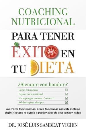 COACHING NUTRICIONAL PARA TENER ÉXITO EN TU DIETA | 9788416002665 | SAMBEAT VICIÉN, JOSÉ LUIS | Llibreria L'Altell - Llibreria Online de Banyoles | Comprar llibres en català i castellà online - Llibreria de Girona