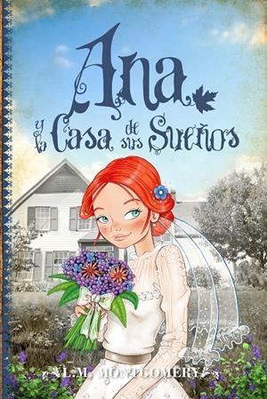 ANA Y LA CASA DE SUS SUEÑOS | 9788415943327 | MONTGOMERY, LUCY MAUD | Llibreria Online de Banyoles | Comprar llibres en català i castellà online