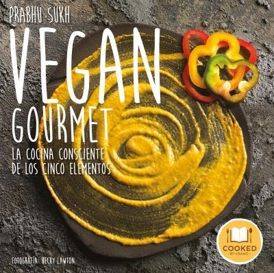 VEGAN GOURMET | 9788479539986 | LAWTON, BECKY/SUKH, PRABHU | Llibreria L'Altell - Llibreria Online de Banyoles | Comprar llibres en català i castellà online - Llibreria de Girona