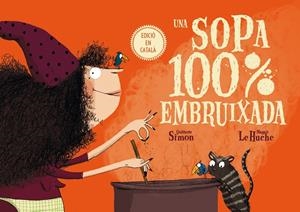 SOPA 100% EMBRUIXADA, UNA | 9788491451556 | SIMON, QUITTERIE | Llibreria Online de Banyoles | Comprar llibres en català i castellà online