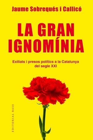 GRAN IGNOMÍNIA, LA | 9788417183639 | SOBREQUÉS I CALLICÓ, JAUME | Llibreria Online de Banyoles | Comprar llibres en català i castellà online