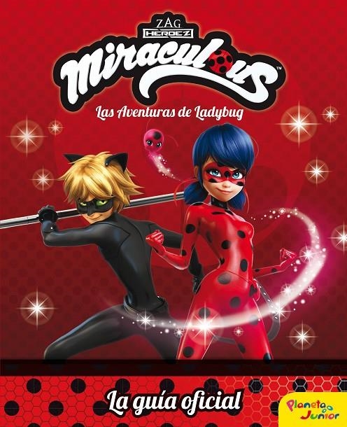 MIRACULOUS. LAS AVENTURAS DE LADYBUG. LA GUÍA OFICIAL | 9788408179702 | PRODIGIOSA-MIRACULOUS | Llibreria L'Altell - Llibreria Online de Banyoles | Comprar llibres en català i castellà online - Llibreria de Girona