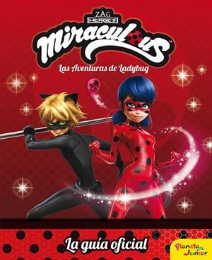 MIRACULOUS. LAS AVENTURAS DE LADYBUG. LA GUÍA OFICIAL | 9788408179702 | PRODIGIOSA-MIRACULOUS | Llibreria Online de Banyoles | Comprar llibres en català i castellà online