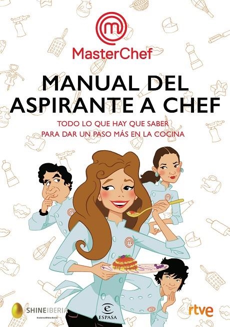 MANUAL DEL ASPIRANTE A CHEF | 9788467052008 | SHINE/RTVE | Llibreria Online de Banyoles | Comprar llibres en català i castellà online