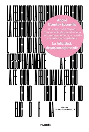 FELICIDAD, DESESPERADAMENTE, LA | 9788449334375 | COMTE-SPONVILLE, ANDRÉ | Llibreria L'Altell - Llibreria Online de Banyoles | Comprar llibres en català i castellà online - Llibreria de Girona