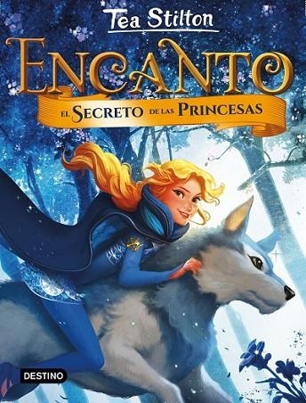 ENCANTO. EL SECRETO DE LAS PRINCESAS | 9788408185277 | STILTON, TEA | Llibreria Online de Banyoles | Comprar llibres en català i castellà online