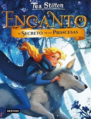 ENCANTO. EL SECRETO DE LAS PRINCESAS | 9788408185277 | STILTON, TEA | Llibreria Online de Banyoles | Comprar llibres en català i castellà online