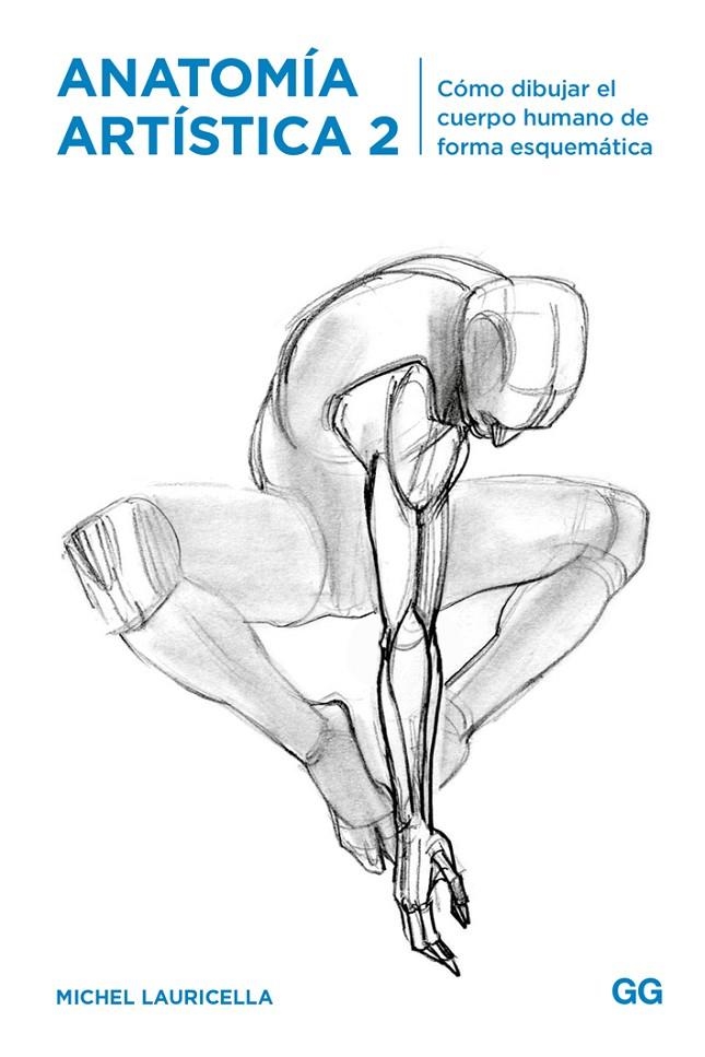 ANATOMÍA ARTÍSTICA 2 | 9788425231179 | LAURICELLA, MICHEL | Llibreria L'Altell - Llibreria Online de Banyoles | Comprar llibres en català i castellà online - Llibreria de Girona