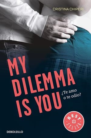MY DILEMMA IS YOU. ¿TE AMO O TE ODIO? | 9788466338004 | CHIPERI, CRISTINA | Llibreria L'Altell - Llibreria Online de Banyoles | Comprar llibres en català i castellà online - Llibreria de Girona