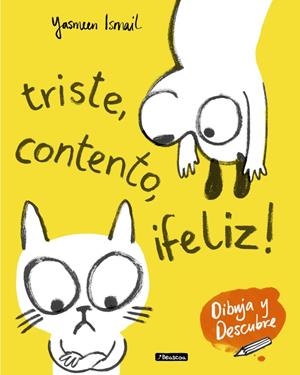 TRISTE, CONTENTO, ¡FELIZ! | 9788448849153 | ISMAIL, YASMEEN | Llibreria Online de Banyoles | Comprar llibres en català i castellà online