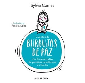 CUENTOS DE BURBUJAS DE PAZ | 9788416588466 | COMAS, SYLVIA | Llibreria L'Altell - Llibreria Online de Banyoles | Comprar llibres en català i castellà online - Llibreria de Girona