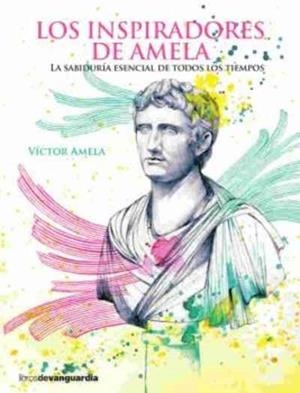 INSPIRADORES DE AMELA, LOS | 9788416372478 | AMELA BONILLA, VICTOR MANUEL | Llibreria L'Altell - Llibreria Online de Banyoles | Comprar llibres en català i castellà online - Llibreria de Girona