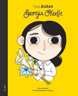 PETITA & GRAN GEORGIA O'KEEFFE | 9788490654484 | SÁNCHEZ VEGARA, Mª ISABEL | Llibreria Online de Banyoles | Comprar llibres en català i castellà online