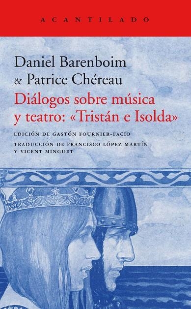 DIÁLOGOS SOBRE MÚSICA Y TEATRO: «TRISTÁN E ISOLDA» | 9788417346010 | BAREMBOIN, DANIEL/CHÉREAU, PATRICE | Llibreria Online de Banyoles | Comprar llibres en català i castellà online